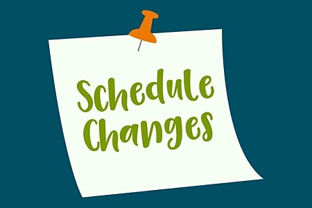 Schedule change